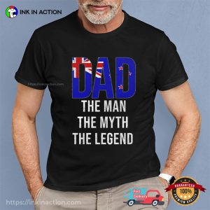 Dad The Man The Myth The Legend T-shirt, Happy Fathers Day NZ Apparel