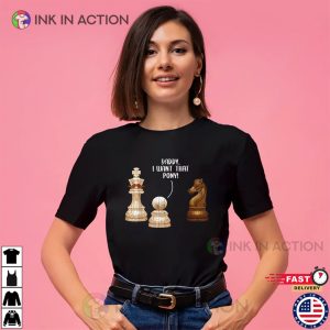 Daddy I Want That Pony Funny Chessman Graphic T shirt 1