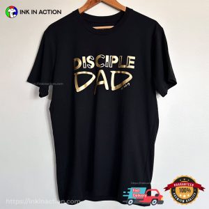 Disciple Dad Unisex T shirt 2