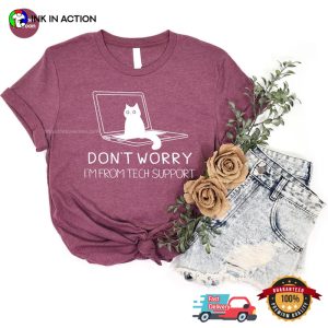 Don’t Worry I’m From Tech Support Funny Kitty Comfort Colors T-shirt