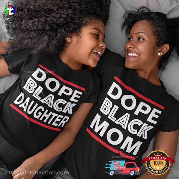 Dope Black Family Matching Shirt