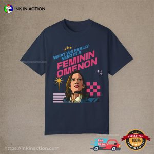 Femininomenom Kamala Harris Election 2024 Comfort Colors Shirt 2