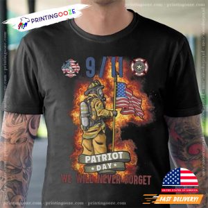 Firefighter We Will Never Forget 9th September Patriot patriot shirt 1