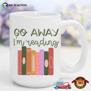 Go Away I’m Reading Tea Cup, Gifts For Bookworms