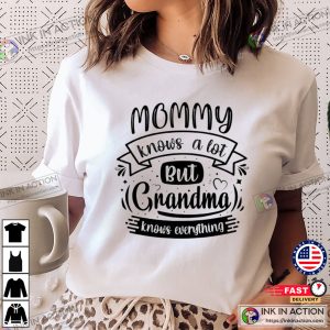 Grandma Knows Everything Funny T-shirt, Great Grandparents Day Presents