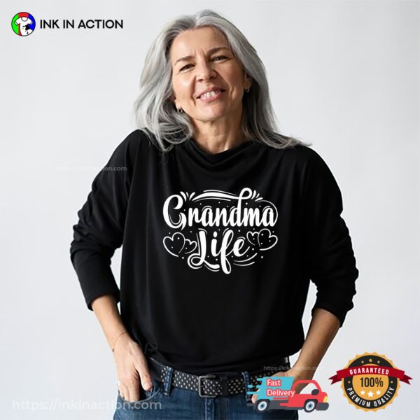 Grandma Life Shirt, Happy Grandma Day