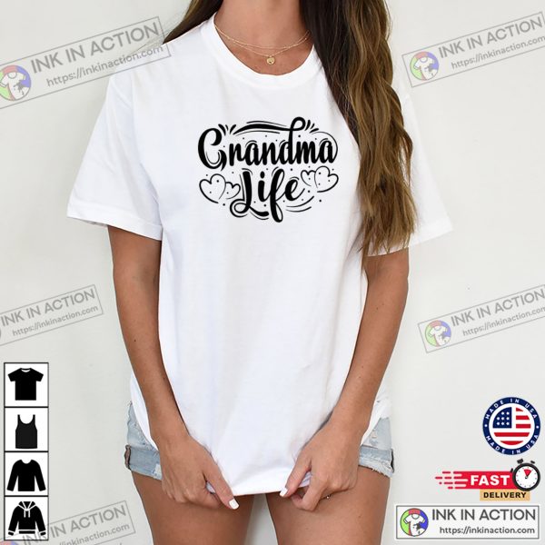 Grandma Life Shirt, Happy Grandma Day