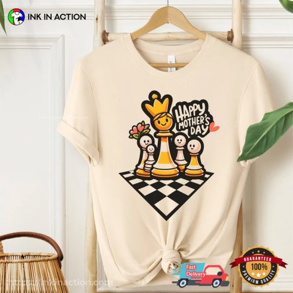 Happy Mother’s Day The Queen Chess T-shirts