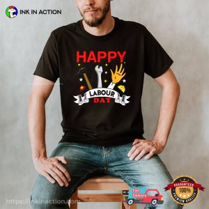 Happy Labor Day In The US Tee