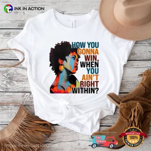 How You Gonna Win When You ain't Right Within Lauryn Hill Comfort Colors T shirt 4