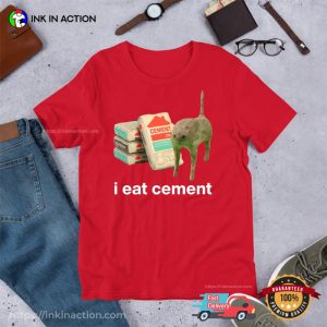 I Eat Cement Cursed Cat Funny Meme Shirt 2