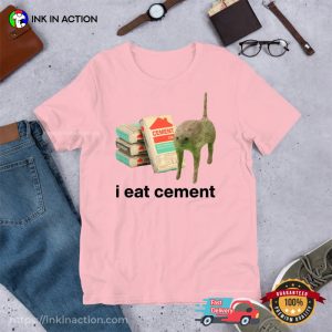 I Eat Cement Cursed Cat Funny Meme Shirt 3