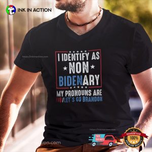 I Identify As Non Bidenary My Pronouns Are FJB, Funny Biden Shirt 2