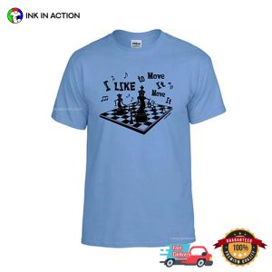 I Like To Move It Dancing Chessman Funny chess t shirts 1