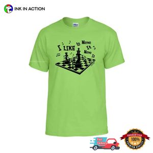 I Like To Move It Dancing Chessman Funny chess t shirts 2