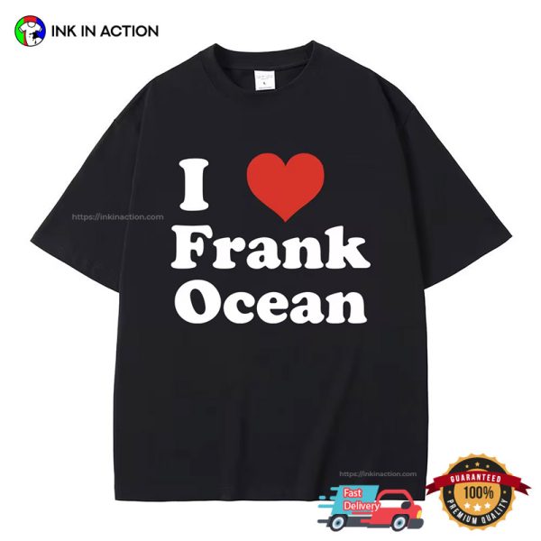 I Love Frank Ocean Fan Classic T-shirt