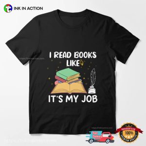 I Read Books Like It's My Job bookish shirts 3