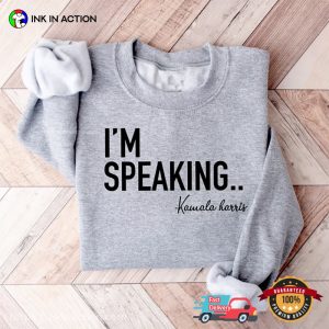 I'm Speaking Kamala Harris Quote Feminist T shirt 2