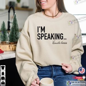 I’m Speaking Kamala Harris Quote Feminist T-shirt