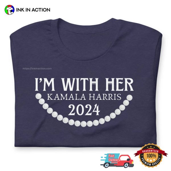 I’m With Her Kamala Harris 2024 For President T-shirt