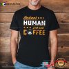 Instant Human Just Add Coffee Funny Coffee Shirts