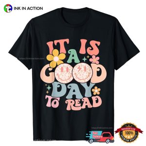 It Is A Good Day To Read Groovy Style Bookish T-shirts