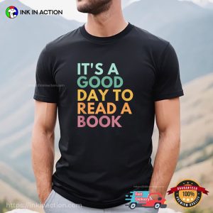 It's A Good Day To Read A Book Basic Shirt 1