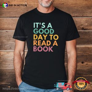 It's A Good Day To Read A Book Basic Shirt 2