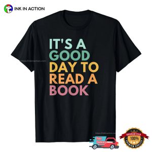 It's A Good Day To Read A Book Basic Shirt 3