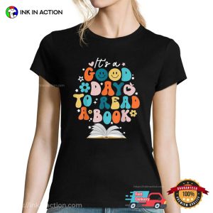 It's A Good Day To Read A Book Groovy Style T shirt 1