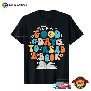 It's A Good Day To Read A Book Groovy Style T shirt 3