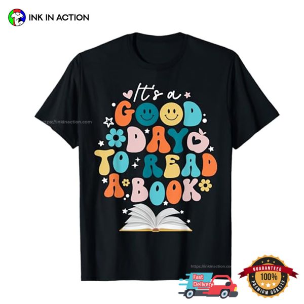 It’s A Good Day To Read A Book Groovy Style T-shirt