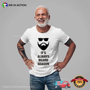 It's Always Beard Season mens stylish beard T shirt 1