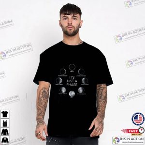 It's Just A Phase Moon Lunar Cycles T Shirt 2