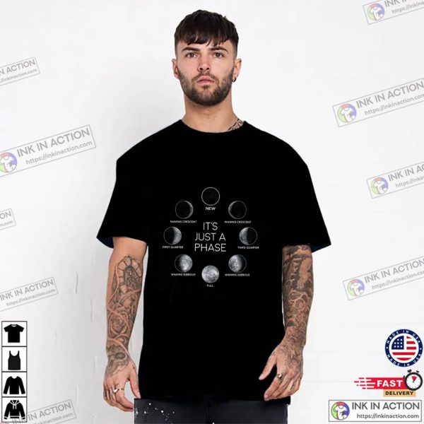 It’s Just A Phase Moon Lunar Cycles T-Shirt