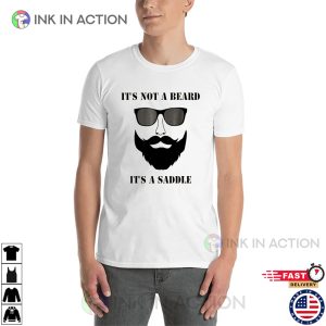 It's Not A Beard It's A Saddle Funny T shirt 1