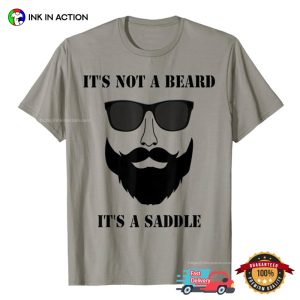 It's Not A Beard It's A Saddle Funny T shirt 3