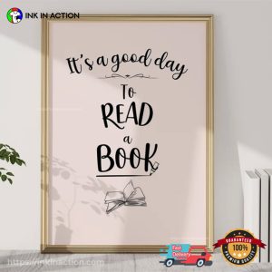 It’s a Good Day To Read A Book Wall Art