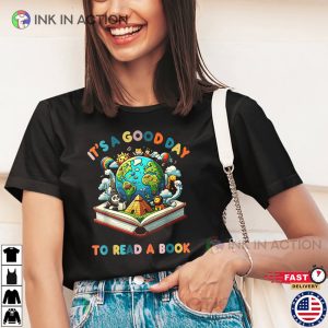 It’s A Good Day To Read A Book Shirt