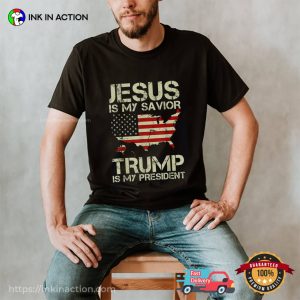 Jesus Is My Savior Trump Is My President American Flag T-shirt