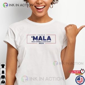 Ka-MALA Make America Laugh Again T-shirt3