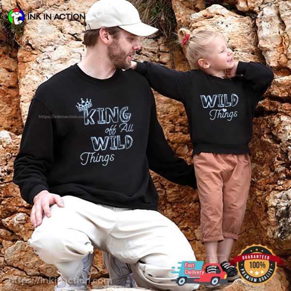 King Of All Wild Things Family Matching Tee