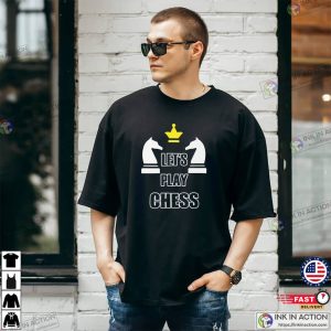 Let's Play Chess Basic T shirt 2