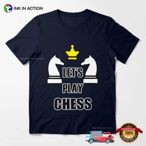 Let's Play Chess Basic T shirt 3