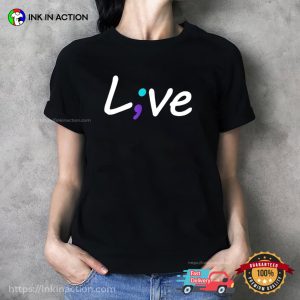 Live Love L;VE suicide preventions Awareness T shirt 1