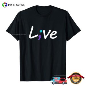 Live Love L;VE suicide preventions Awareness T shirt 3