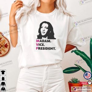 Madam Vice President, Kamala Harris T shirt 2