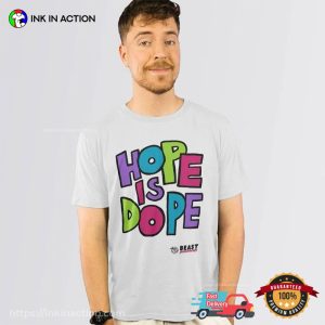 MrBeast Hope Is Dope T-shirt