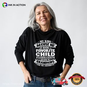 My Grandkids Are My Favorite Funny Grandparents Day T-shirt, Best Grandparent Presents
