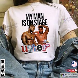 My Man Is On Stage Funny Rapper Usher Naked Graphic T shirt 1